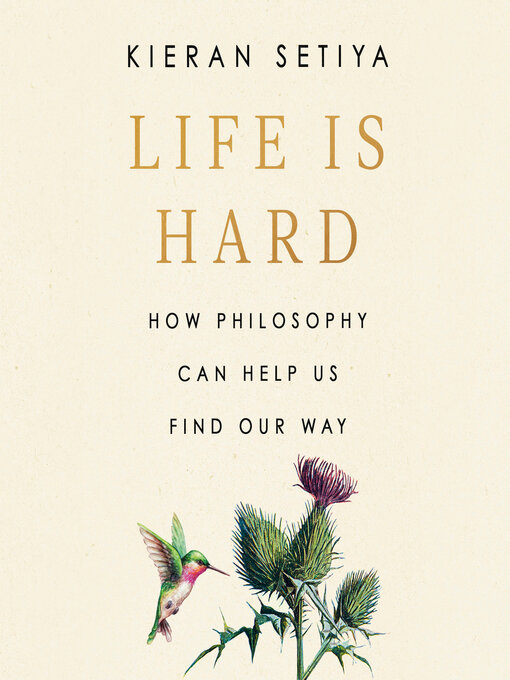 Title details for Life Is Hard by Kieran Setiya - Wait list